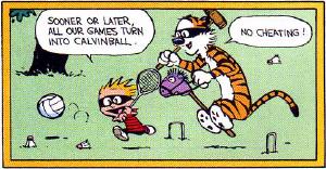 Calvin and Hobbes play a game with changing rules.