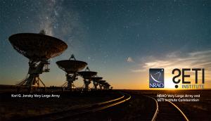 The Very Large Array will soon look for extraterrestrial life.